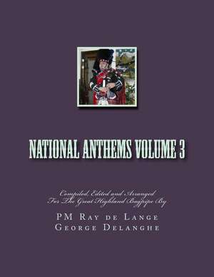 National Anthems Volume 3 de Pm Ray De Lange