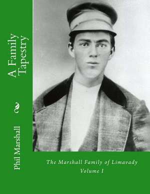 The Marshall Family of Limavady de Phil Marshall