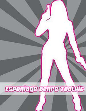 Espionage Genre Toolkit de Neal Bailey