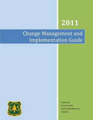 Change Management and Implementation Guide de U. S. Department of Agriculture