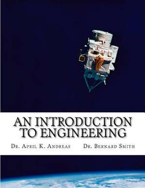 An Introduction to Engineering de April K. Andreas