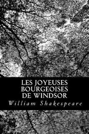 Les Joyeuses Bourgeoises de Windsor de William Shakespeare