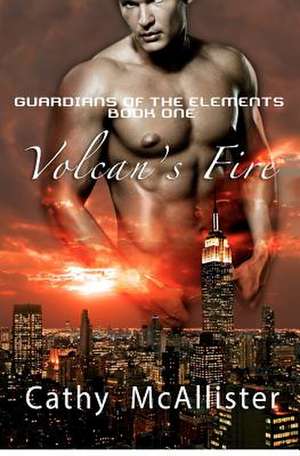 Volcan's Fire de Cathy McAllister