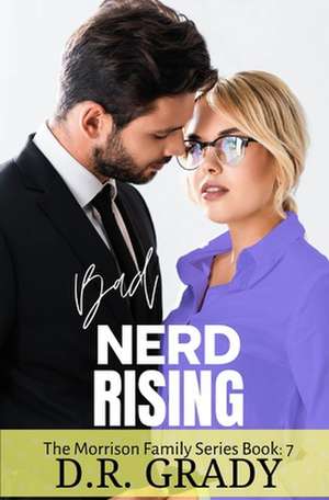 Bad Nerd Rising de D. R. Grady