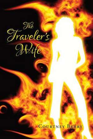 The Traveler's Wife de Courtney Berry