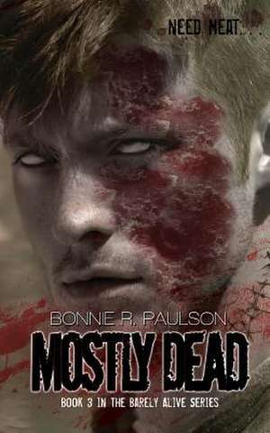 Mostly Dead de Paulson, Bonnie R.