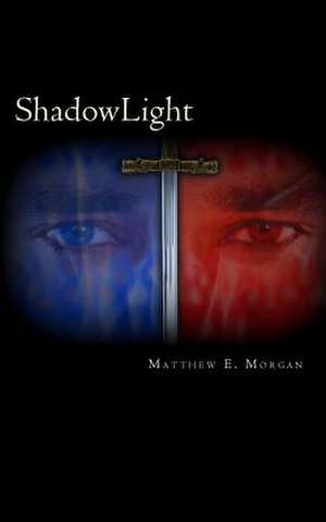 Shadowlight de Matthew E. Morgan