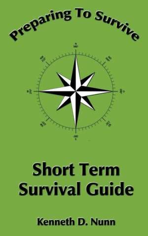 Short Term Survival Guide: A Beginner's Guide to Kitchen Basics for Healthy, Natural Meals at Home de Kenneth D. Nunn