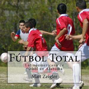 Futbol Total de Matt Zeigler