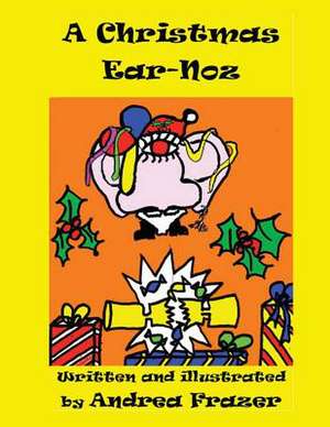 A Christmas Ear-Noz de Andrea Frazer