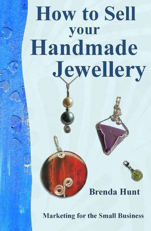 How to Sell Your Handmade Jewellery de Brenda Hunt