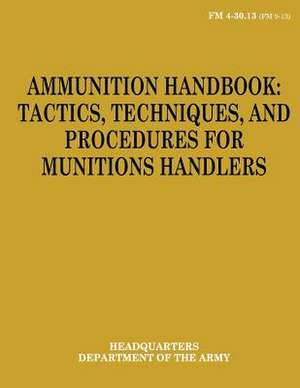 Ammunition Handbook de Department Of the Army