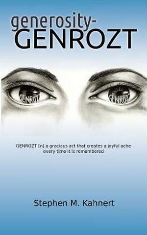 Generosity-Genrozt de Stephen M. Kahnert