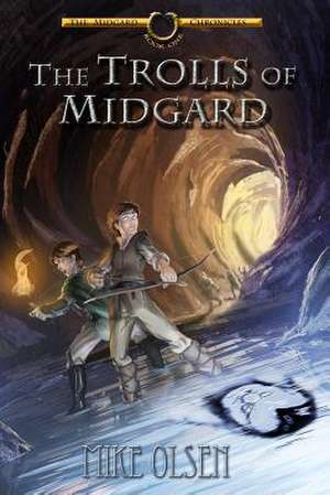 The Trolls of Midgard de Mike D. Olsen