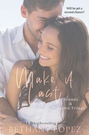 Make It Last de Bethany Lopez