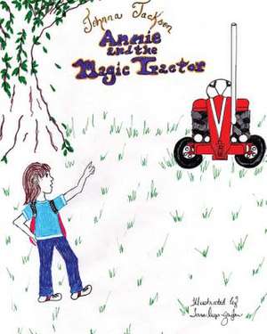 Annie and the Magic Tractor de Johnna L. Jackson