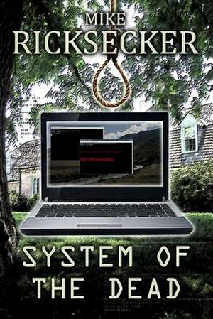 System of the Dead de Mike Ricksecker