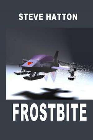 Frostbite de MR Steve Hatton