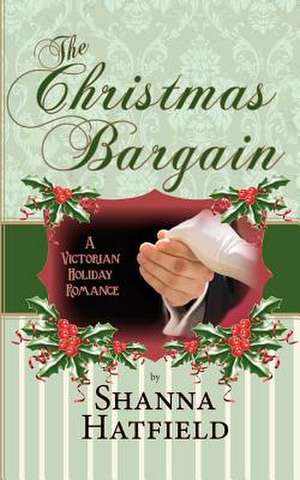 The Christmas Bargain de Shanna Hatfield