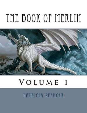 The Book of Merlin de Patricia M. Spencer