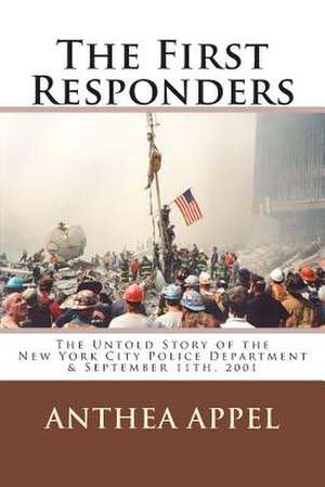 The First Responders de Anthea Appel