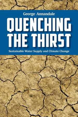 Quenching the Thirst de George Annandale