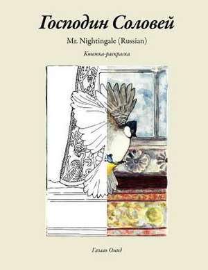 Mr. Nightingale (Companion Coloring Book - Russian Edition) de Ghazal Omid