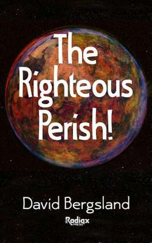 The Righteous Perish de David Bergsland