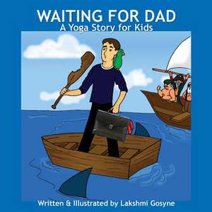 Waiting for Dad de Lakshmi Gosyne