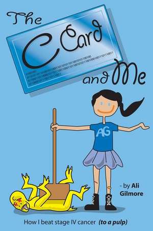 The C Card and Me (2nd Edition) de Ali Gilmore