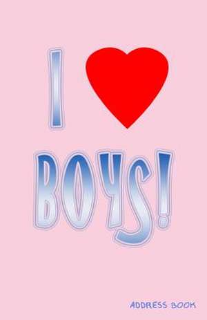 I Love Boys! Address Book de Trikk Media