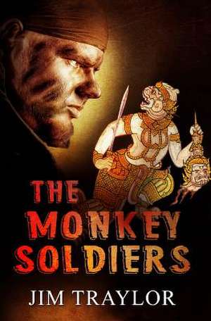 The Monkey Soldiers de Jim Traylor