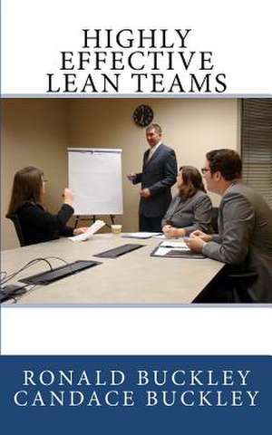 Highly Effective Lean Teams de Ronald L. Buckley