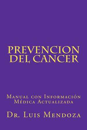 Prevencion del Cancer de Luis Mendoza