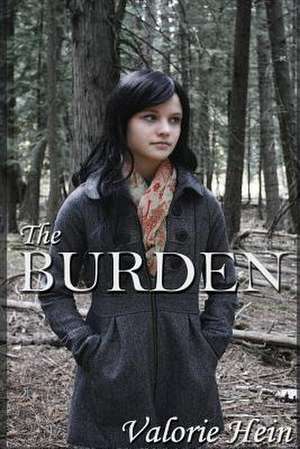 The Burden de Valorie G. Hein