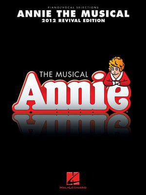 Annie the Musical, 2012 Revival Edition de Charles Strouse