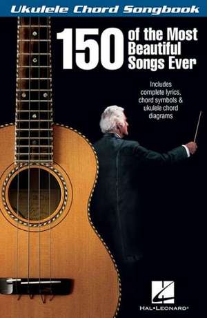 150 of the Most Beautiful Songs Ever de Hal Leonard Corp