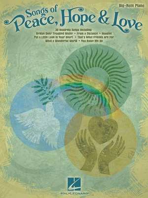 Songs of Peace, Hope & Love de Hal Leonard Publishing Corporation