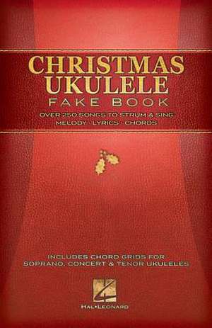 Christmas Ukulele Fake Book de Hal Leonard Corp