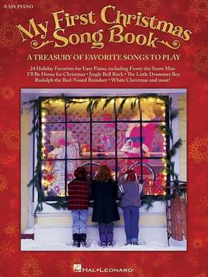 My First Christmas Song Book: A Treasury of Favorite Songs to Play de Hal Leonard Publishing Corporation