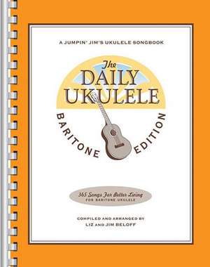 The Daily Ukulele - Baritone Edition de Jim Beloff