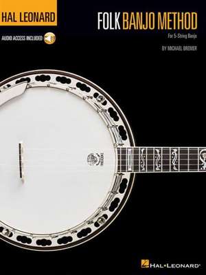 Hal Leonard Folk Banjo Method de Michael Bremer