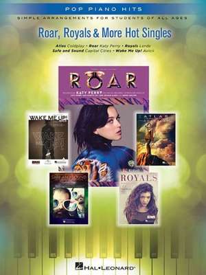 Roar, Royals & More Hot Singles: Simple Arrangements for Students of All Ages de Hal Leonard Corp