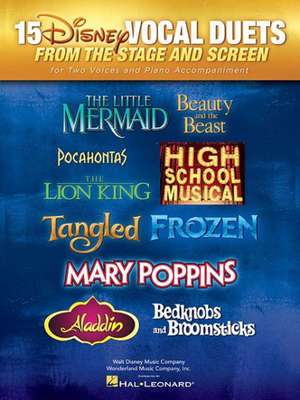 15 Disney Vocal Duets: From Stage and Screen de Hal Leonard Corp