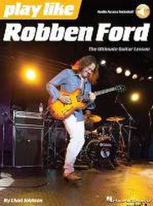 Play like Robben Ford de Chad Johnson