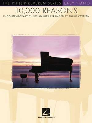 10,000 Reasons: 15 Contemporary Christian Hits de Phillip Keveren