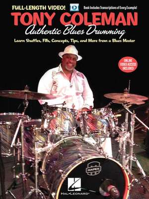 Tony Coleman - Authentic Blues Drumming de Hal Leonard Publishing Corporation