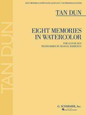 Eight Memories in Watercolor de Tan Dun