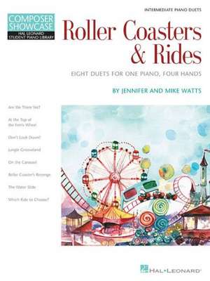 Roller Coasters & Rides: Eight Duets for 1 Piano, 4 Hands Composer Showcase Intermediate Piano Duets de Jennifer Watts