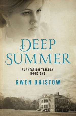 Deep Summer de Gwen Bristow